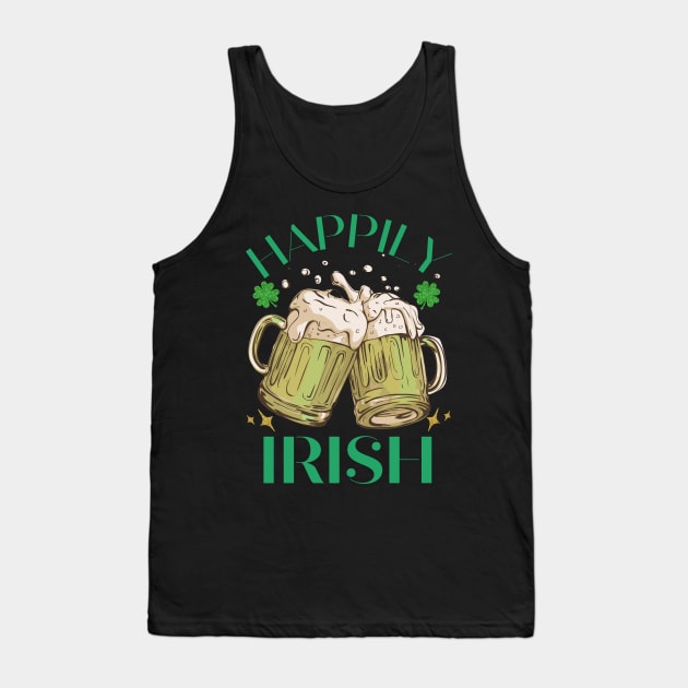 Happily Irish St Patrick's Day Funny Beer Tank Top by Carantined Chao$